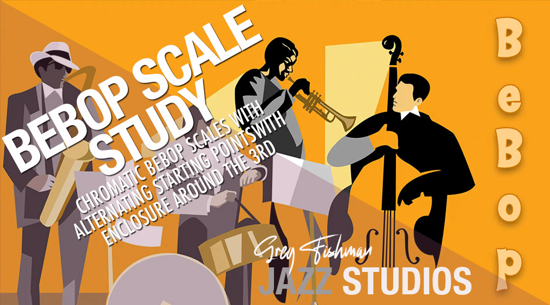 Chromatic Bebop Scales with alternating starting points