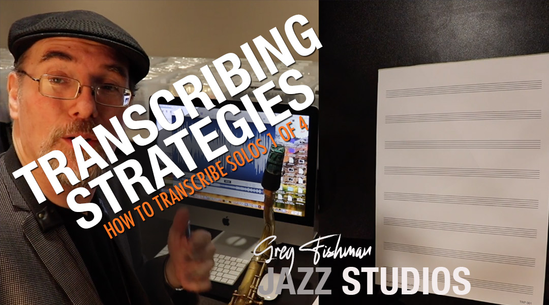 How to Transcribe Solos 1 of 4