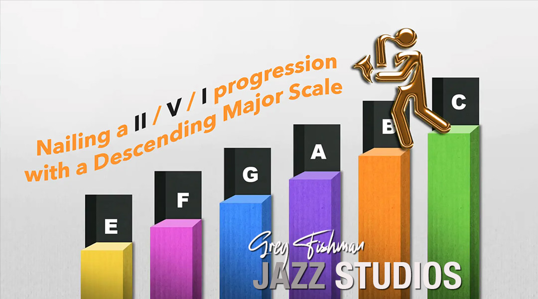 Nailing a ii / V / I progression with a Descending Major Scale