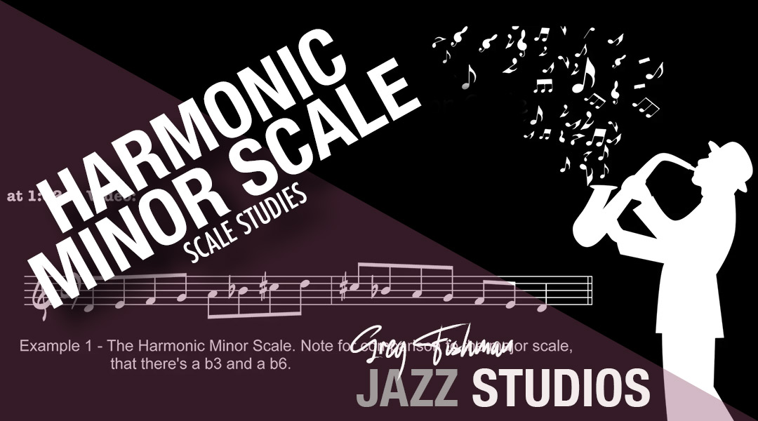 The Harmonic Minor Scale